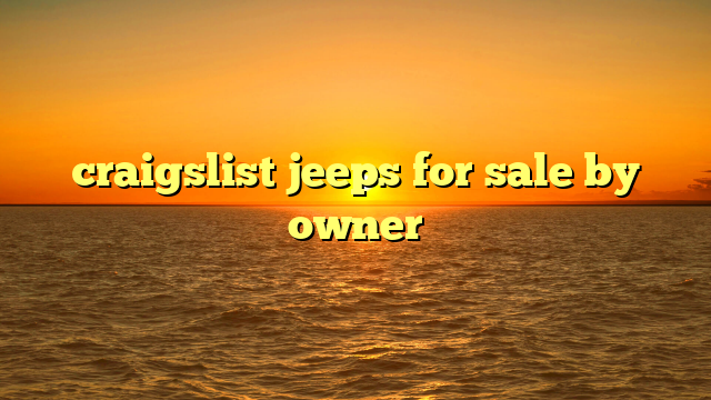 craigslist jeeps for sale by owner