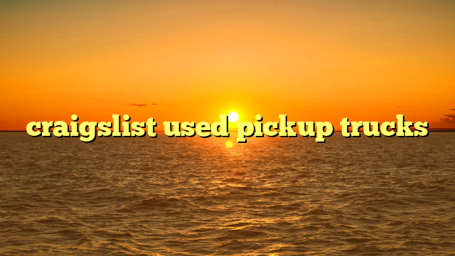 craigslist used pickup trucks