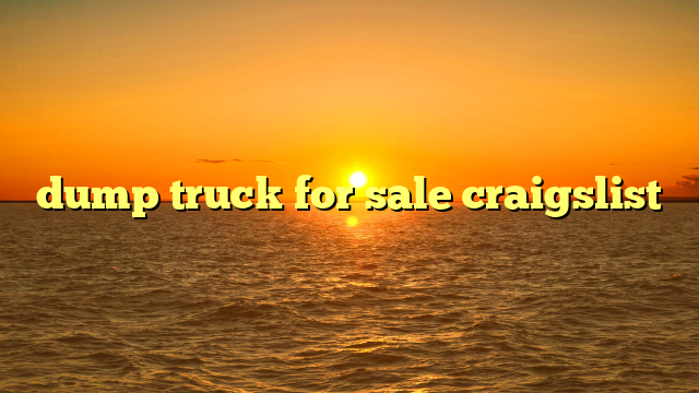 dump truck for sale craigslist