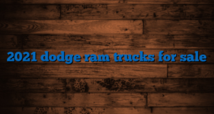 2021 dodge ram trucks for sale