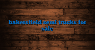 bakersfield semi trucks for sale