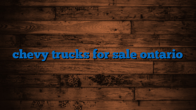 chevy trucks for sale ontario