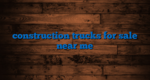 construction trucks for sale near me