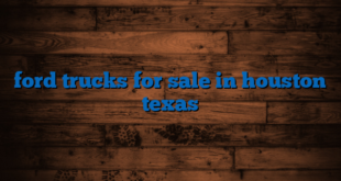ford trucks for sale in houston texas