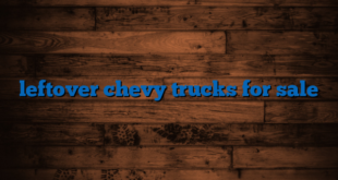 leftover chevy trucks for sale