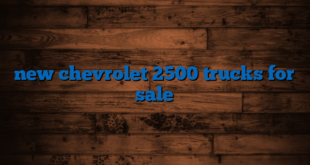 new chevrolet 2500 trucks for sale