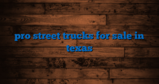 pro street trucks for sale in texas