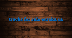 trucks for sale eureka ca