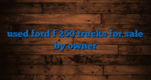 used ford f 250 trucks for sale by owner