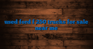 used ford f 250 trucks for sale near me