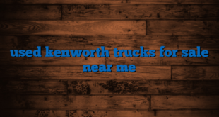 used kenworth trucks for sale near me