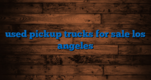 used pickup trucks for sale los angeles