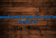 used semi trucks for sale in fresno ca