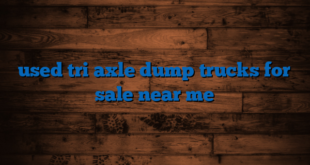 used tri axle dump trucks for sale near me