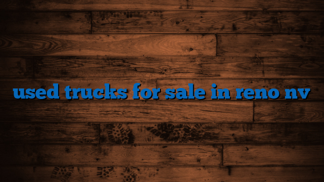 used trucks for sale in reno nv