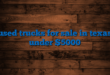 used trucks for sale in texas under $5000